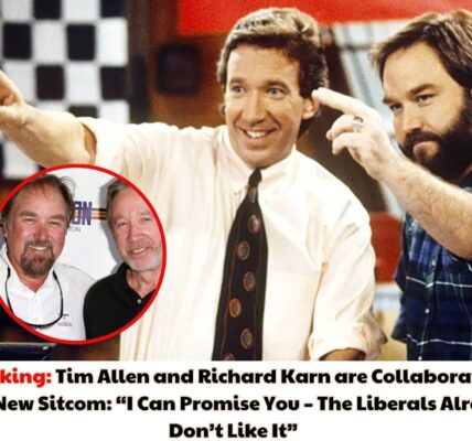 Tim Allen and Richard Karn are Collaborating on a New Sitcom: “I Can Promise You – The Liberals Already Don’t Like It”