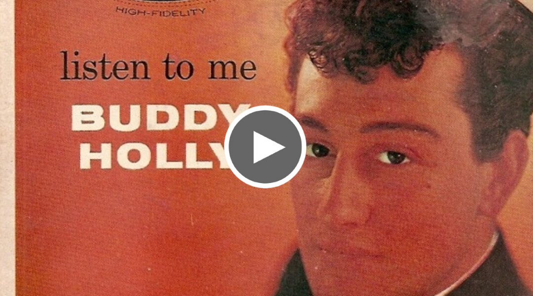 LISTEN TO ME. - Buddy Holly