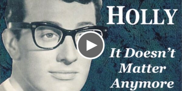 It Doesn't Matter Any More BUDDY HOLLY