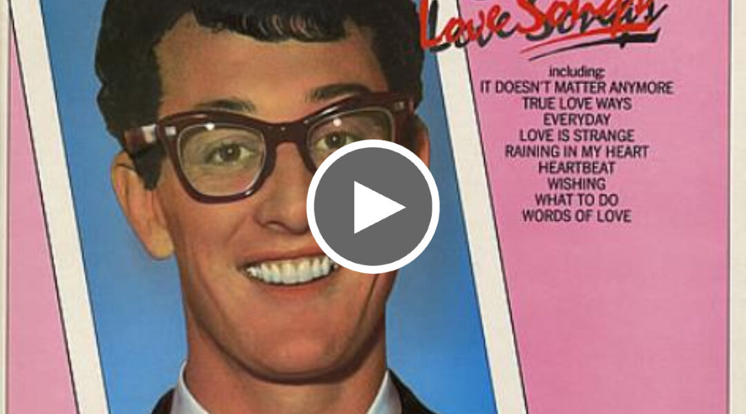 Buddy Holly- Words of Love