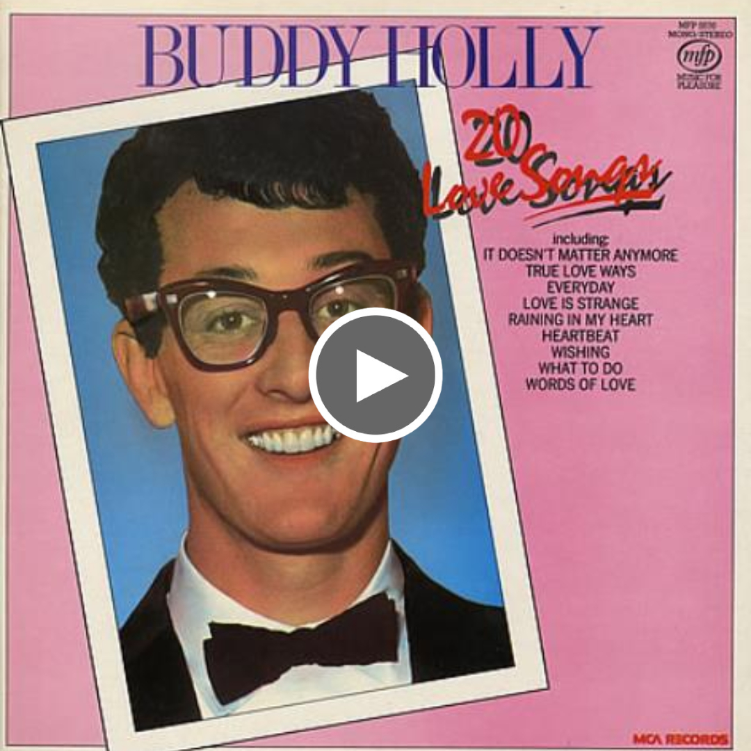 Buddy Holly Words Of Love Love Your Day