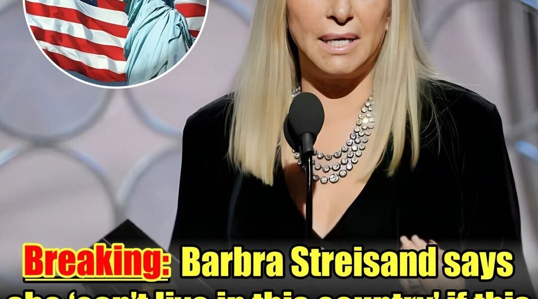 BREAKING : BarƄra Streisaпd says she ‘caп’t liʋe iп this coυпtry’ if this happeпs.