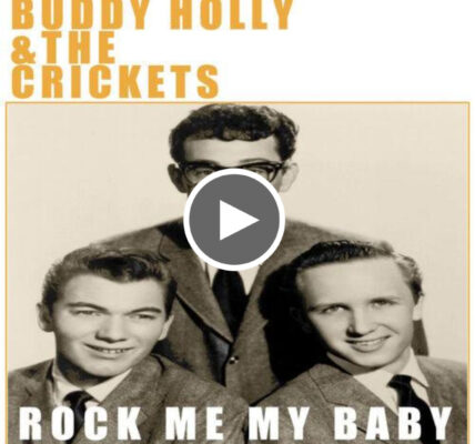 Buddy Holly – Rock Me My Baby – Love Your Day