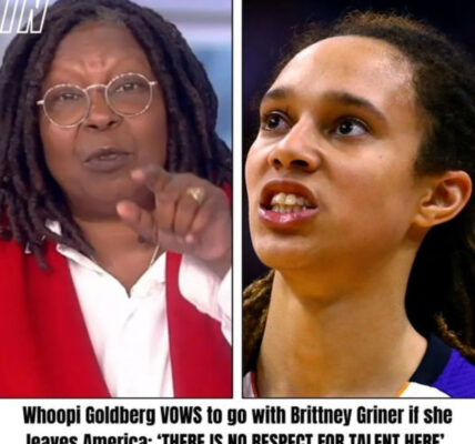 Whoopi Goldberg VOWS to go with Brittney Griner if she leaves America: ‘THERE IS NO RESPECT FOR TALENT HERE’.