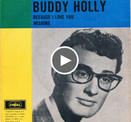 Buddy Holly – Because I Love You – Love Your Day